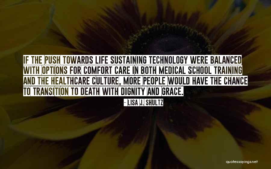 Dying Of A Loved One Quotes By Lisa J. Shultz Dying Of A Loved One Quotes By Lisa J. Shultz
