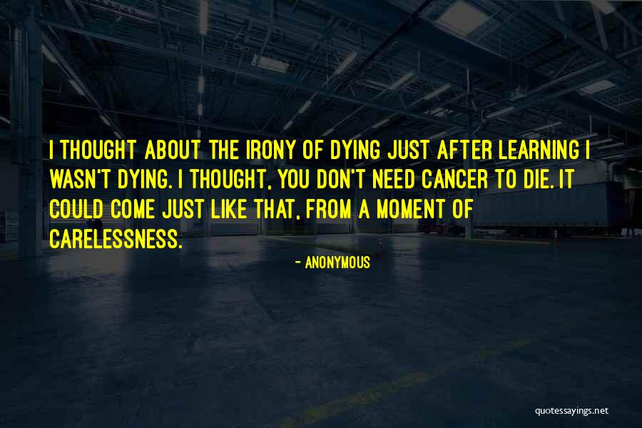 Dying Of Cancer Quotes By Anonymous