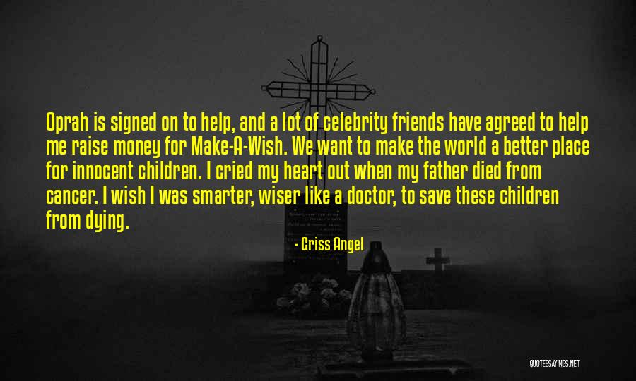 Dying Of Cancer Quotes By Criss Angel