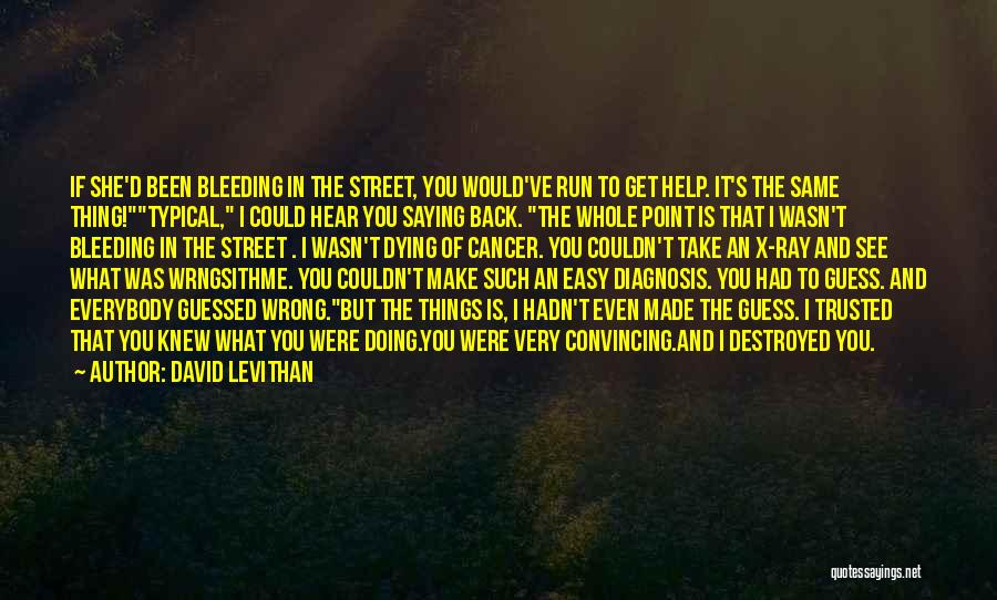 Dying Of Cancer Quotes By David Levithan