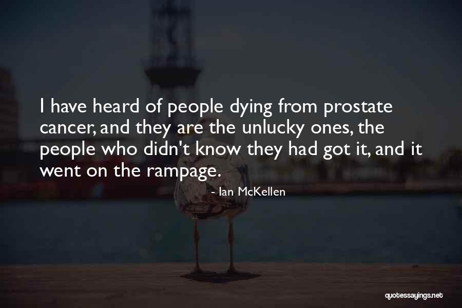 Dying Of Cancer Quotes By Ian McKellen