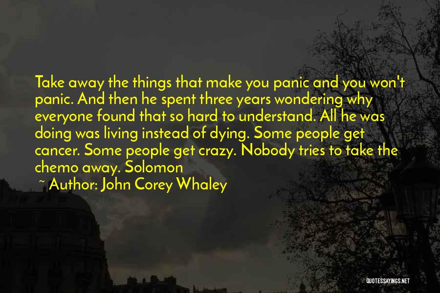 Dying Of Cancer Quotes By John Corey Whaley