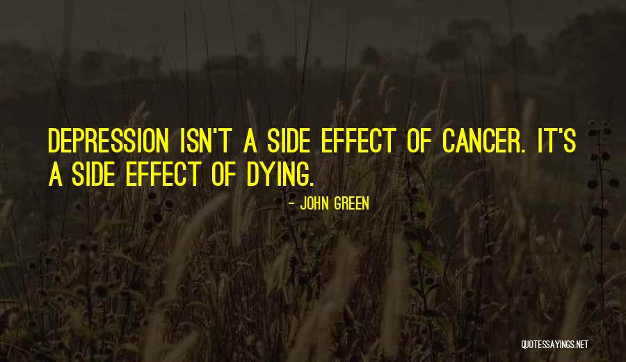 Dying Of Cancer Quotes By John Green