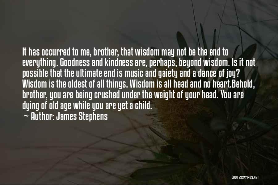 Dying Of Old Age Quotes By James Stephens