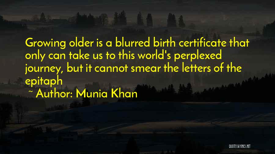 Dying Of Old Age Quotes By Munia Khan