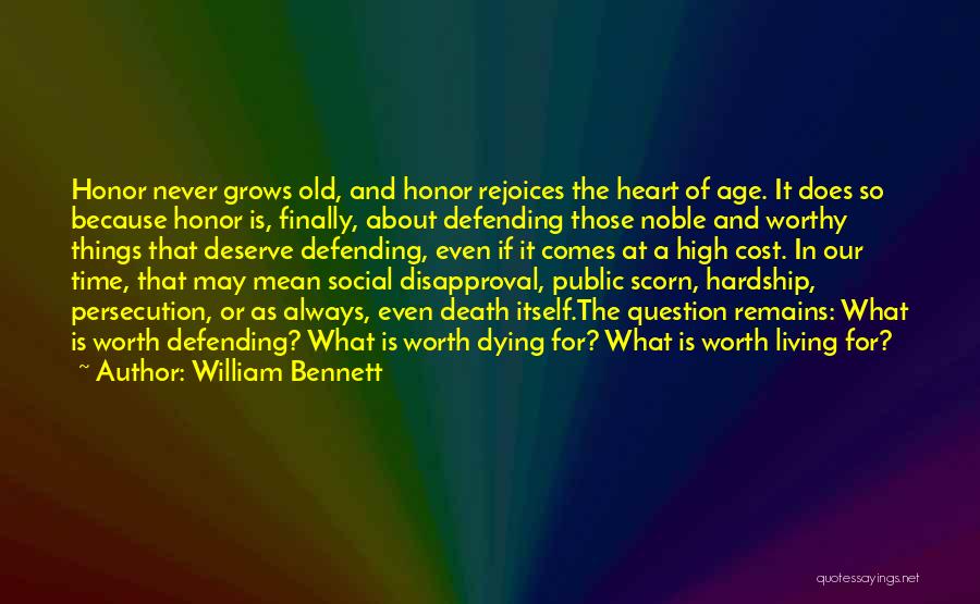 Dying Of Old Age Quotes By William Bennett