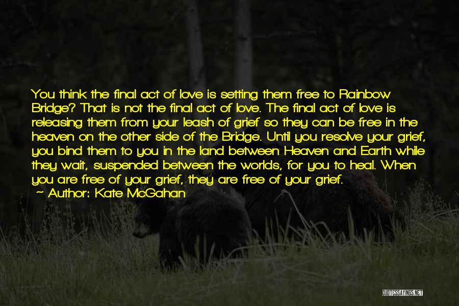 Dying Pet Quotes By Kate McGahan