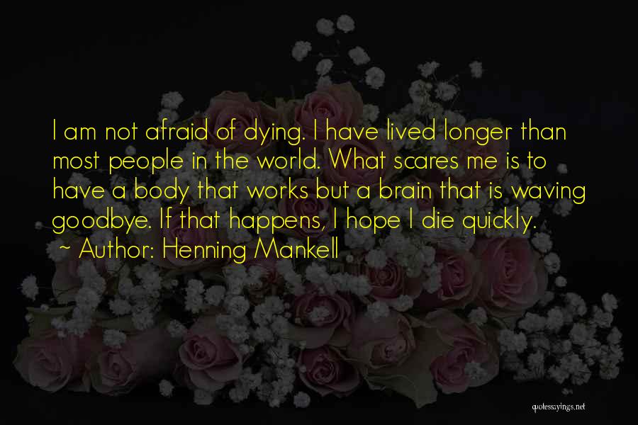 Dying Quotes By Henning Mankell