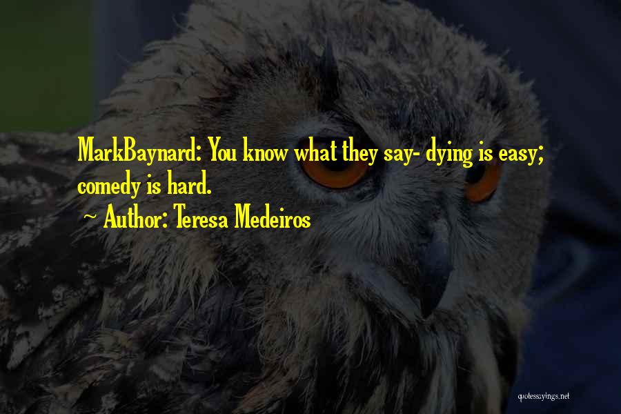 Dying Quotes By Teresa Medeiros