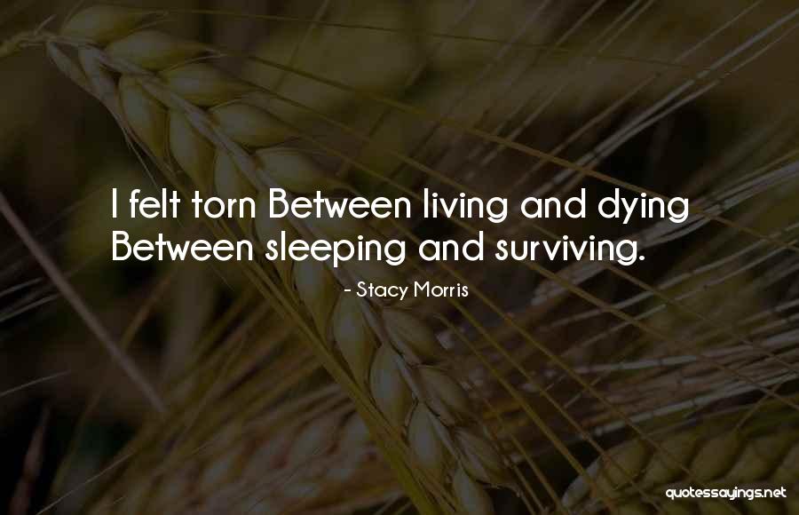 Dying Quotes Quotes By Stacy Morris Dying Quotes Quotes By Stacy Morris