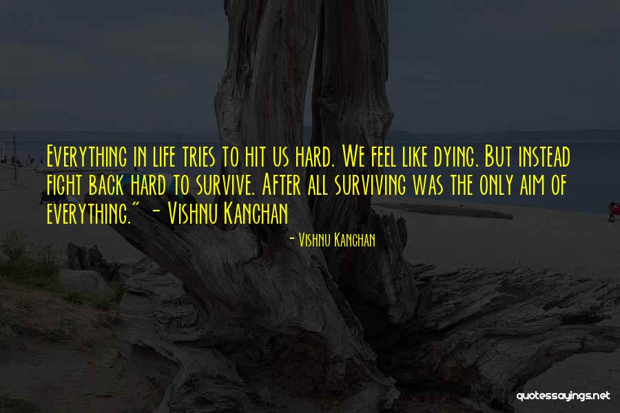Dying Quotes Quotes By Vishnu Kanchan Dying Quotes Quotes By Vishnu Kanchan