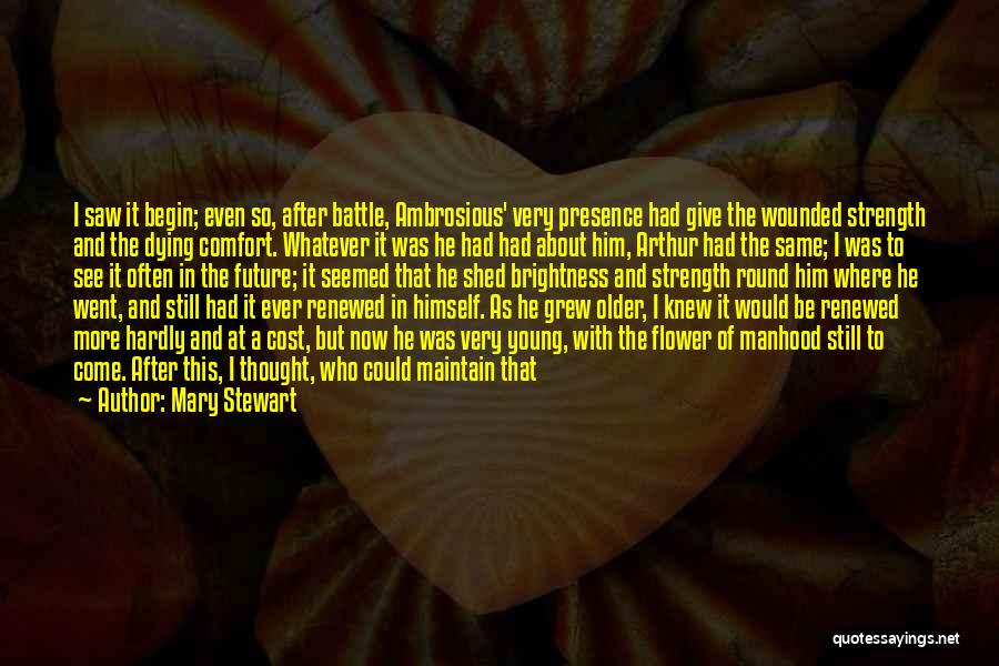 Dying So Young Quotes By Mary Stewart