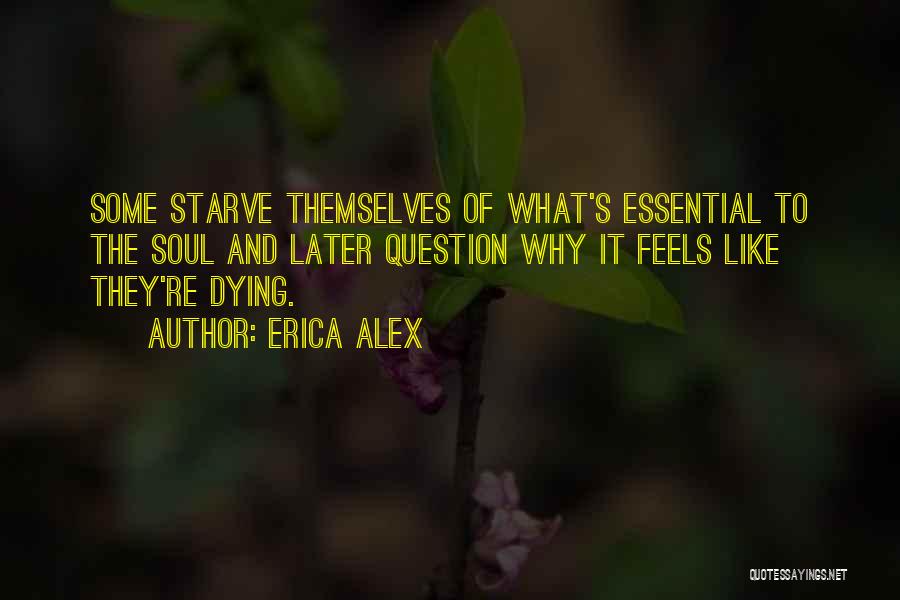 Dying Soul Quotes By Erica Alex