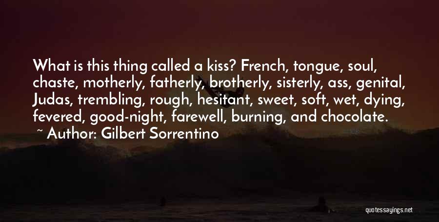 Dying Soul Quotes By Gilbert Sorrentino
