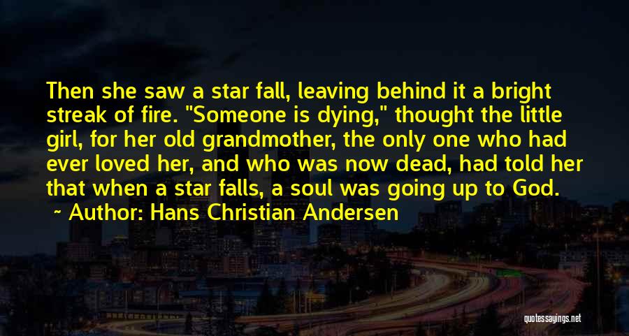 Dying Soul Quotes By Hans Christian Andersen