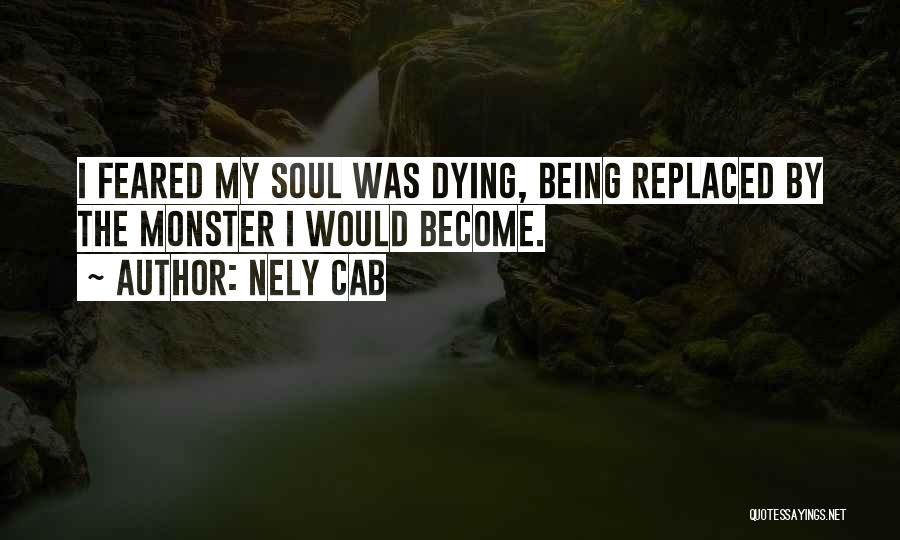 Dying Soul Quotes By Nely Cab