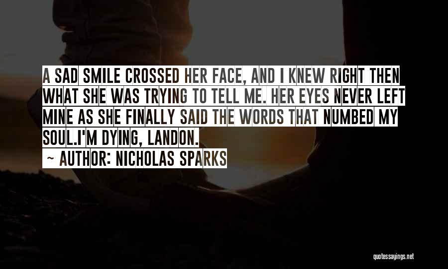 Dying Soul Quotes By Nicholas Sparks