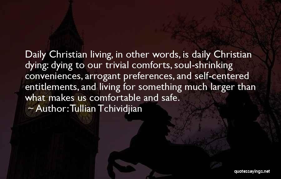 Dying Soul Quotes By Tullian Tchividjian