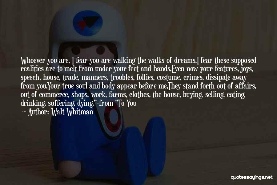 Dying Soul Quotes By Walt Whitman