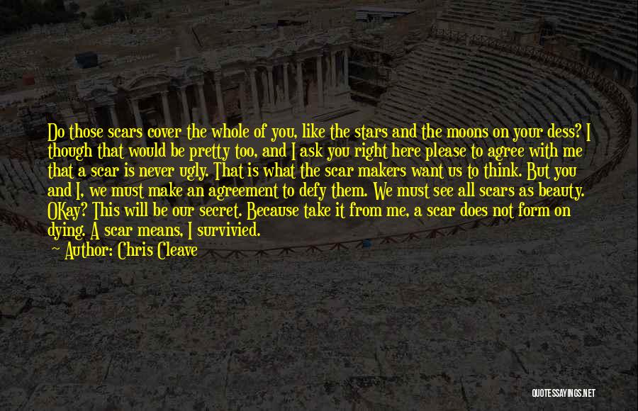 Dying Stars Quotes By Chris Cleave