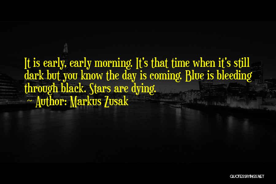 Dying Stars Quotes By Markus Zusak