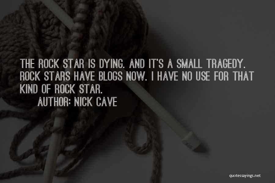 Dying Stars Quotes By Nick Cave