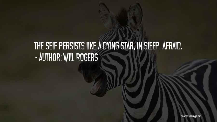 Dying Stars Quotes By Will Rogers