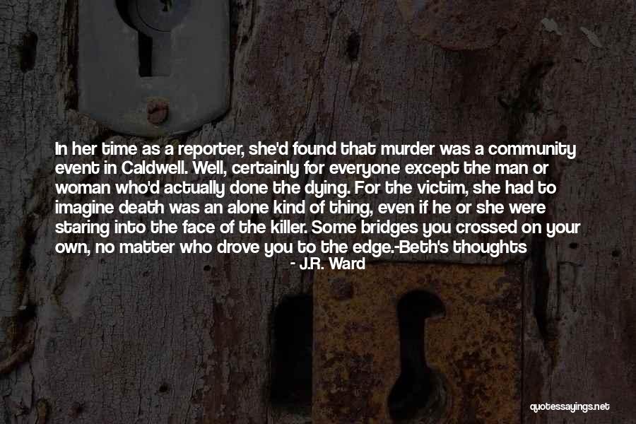 Dying Thoughts Quotes By J.R. Ward Dying Thoughts Quotes By J.R. Ward