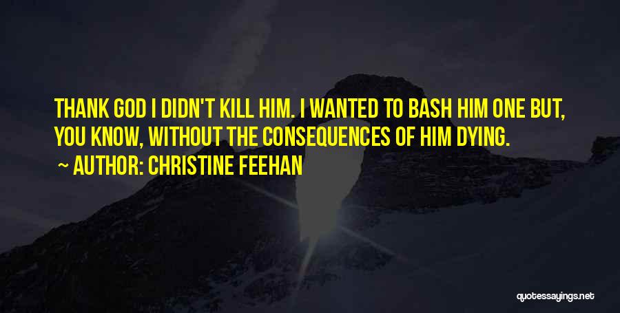 Dying To Know You Quotes By Christine Feehan