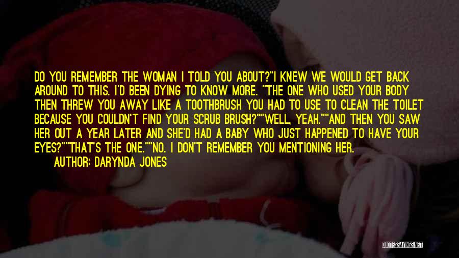 Dying To Know You Quotes By Darynda Jones