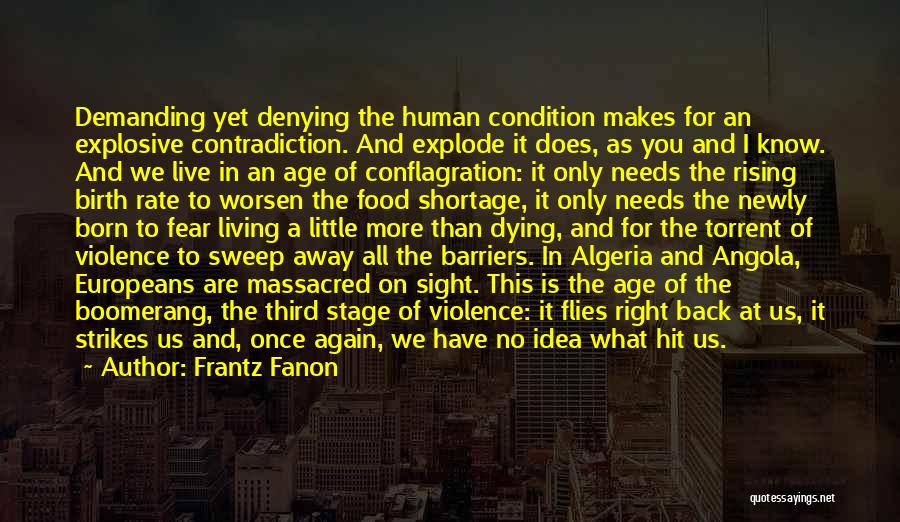 Dying To Know You Quotes By Frantz Fanon