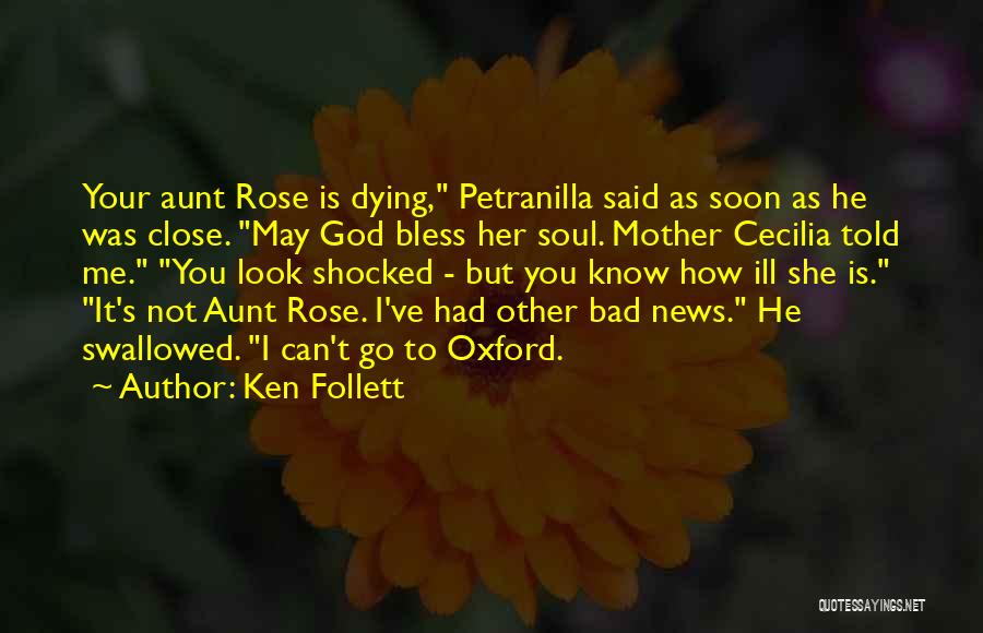 Dying To Know You Quotes By Ken Follett