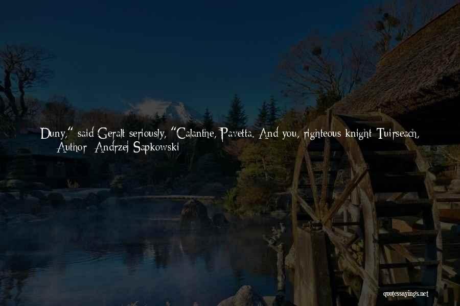 Dying To See You Quotes By Andrzej Sapkowski Dying To See You Quotes By Andrzej Sapkowski