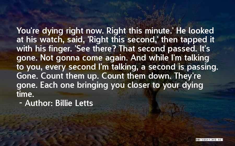 Dying To See You Quotes By Billie Letts