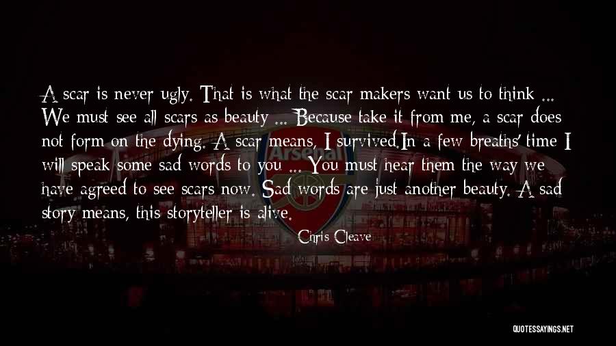 Dying To See You Quotes By Chris Cleave