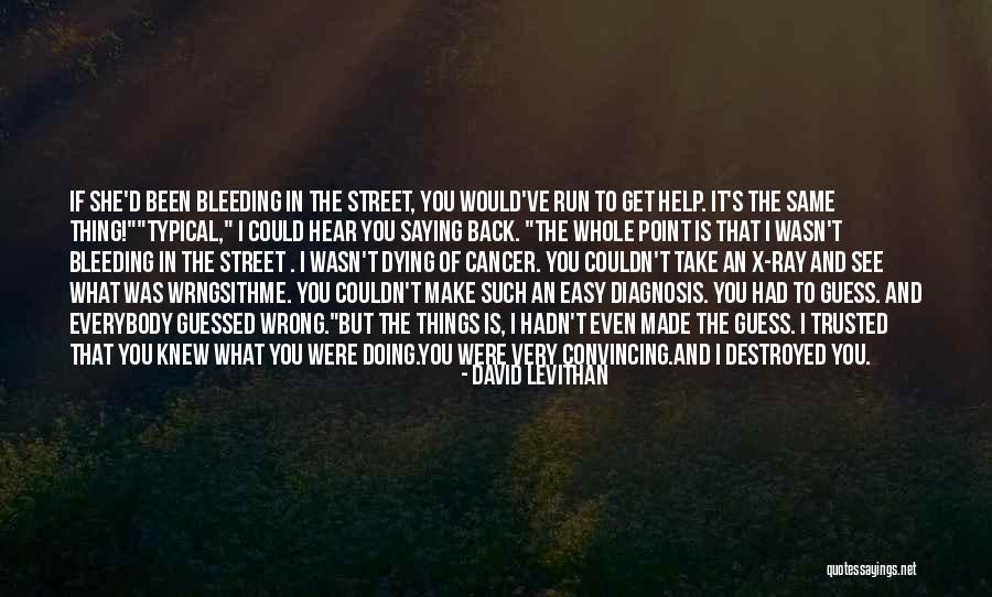 Dying To See You Quotes By David Levithan Dying To See You Quotes By David Levithan