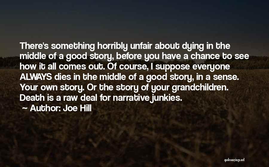 Dying To See You Quotes By Joe Hill