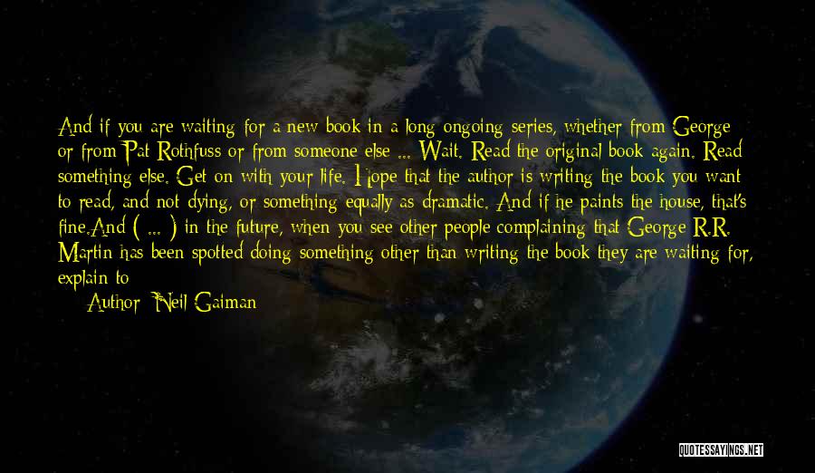 Dying To See You Quotes By Neil Gaiman