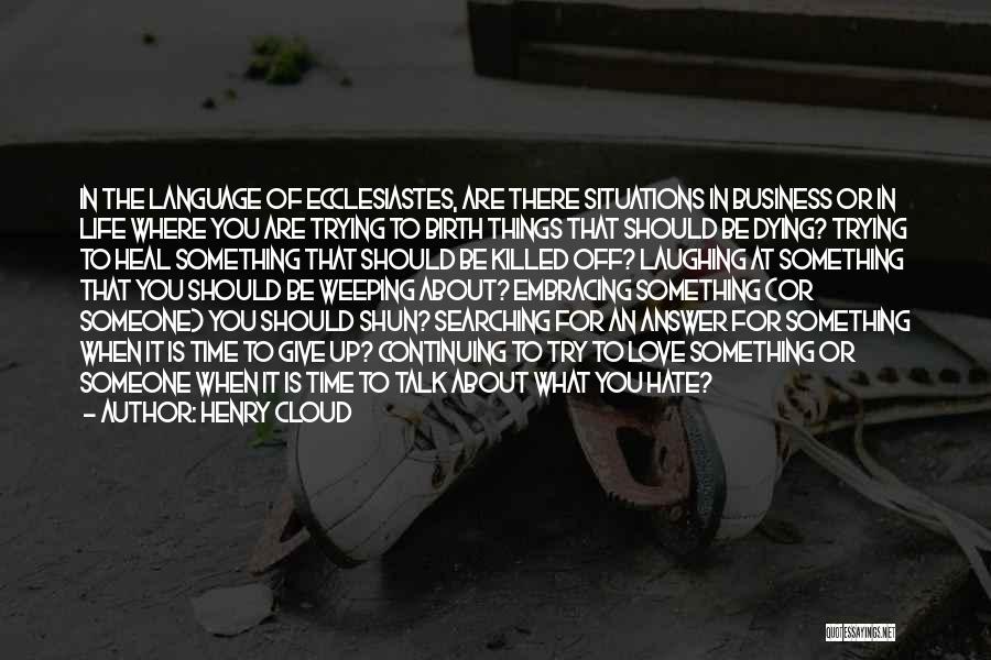 Dying To Talk To You Quotes By Henry Cloud