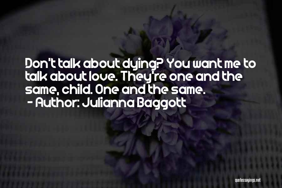 Dying To Talk To You Quotes By Julianna Baggott