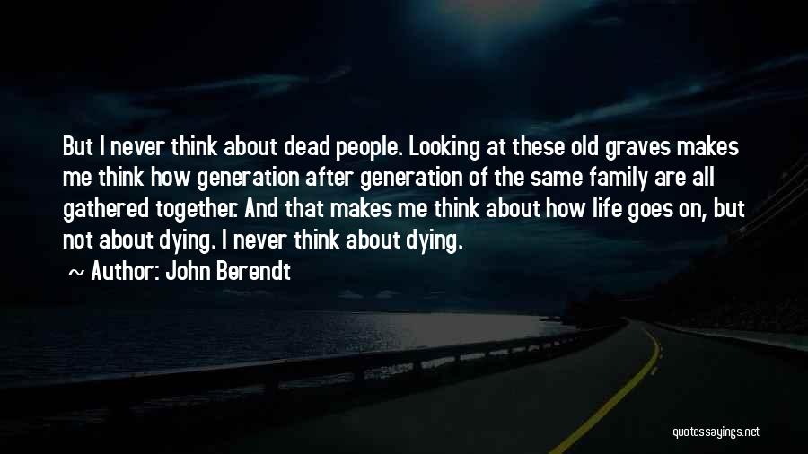 Dying Together Quotes By John Berendt