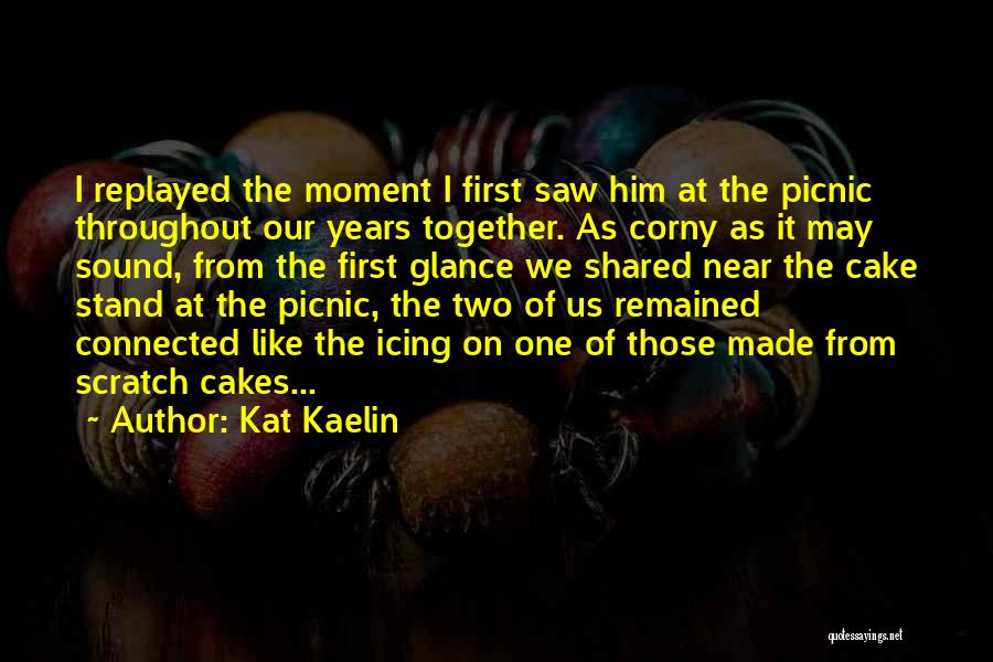 Dying Together Quotes By Kat Kaelin