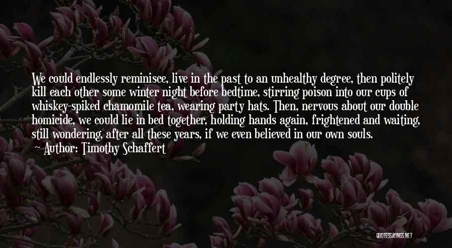 Dying Together Quotes By Timothy Schaffert