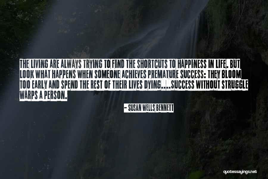 Dying Too Early Quotes By Susan Wells Bennett Dying Too Early Quotes By Susan Wells Bennett