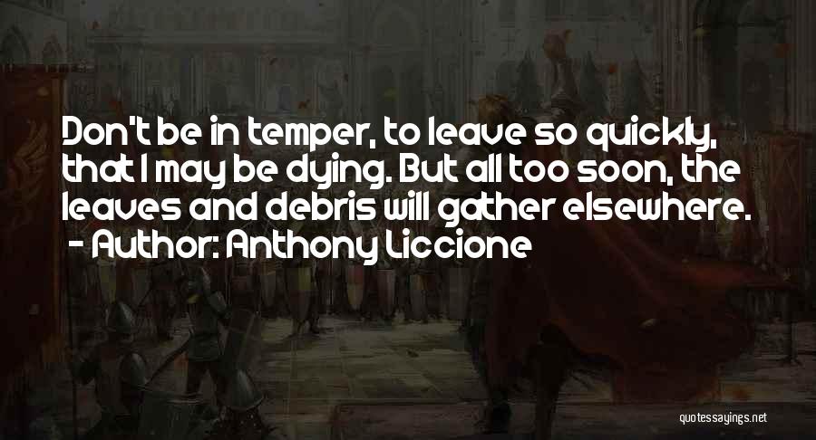 Dying Too Soon Quotes By Anthony Liccione