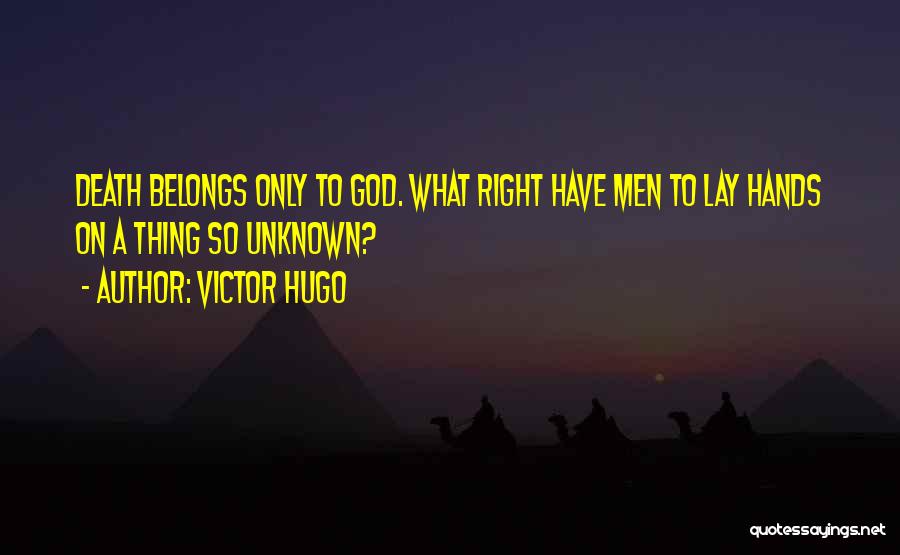 Dying Too Soon Quotes By Victor Hugo