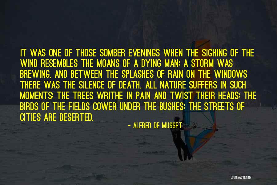 Dying Trees Quotes By Alfred De Musset Dying Trees Quotes By Alfred De Musset