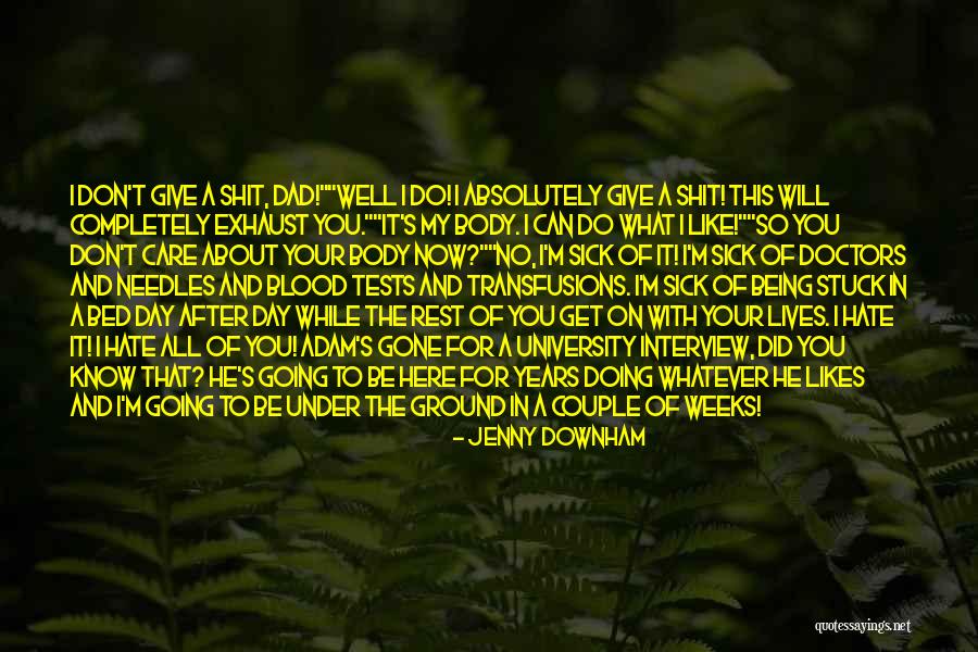 Dying Well Quotes By Jenny Downham Dying Well Quotes By Jenny Downham