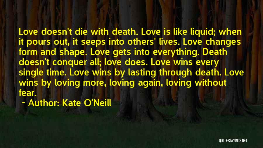 Dying Without Love Quotes By Kate O'Neill