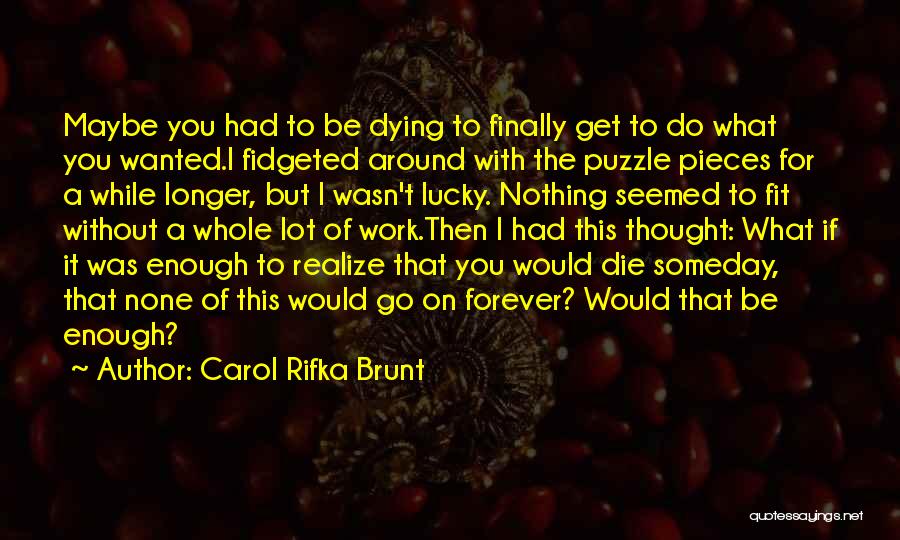 Dying Without You Quotes By Carol Rifka Brunt